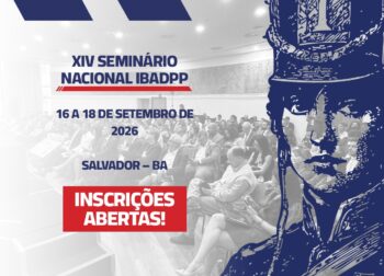 Inscrições abertas para o XIV Seminário Nacional do IBADPP
