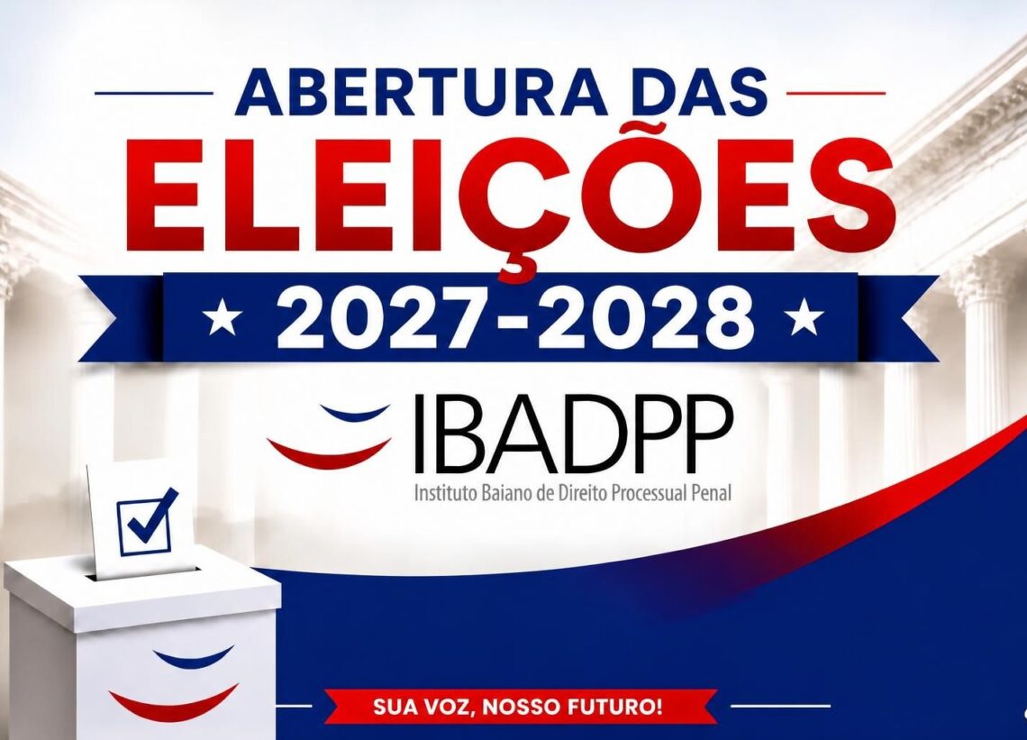 Abertura do edital de eleições para a Gestão do IBADPP 2027-2028
